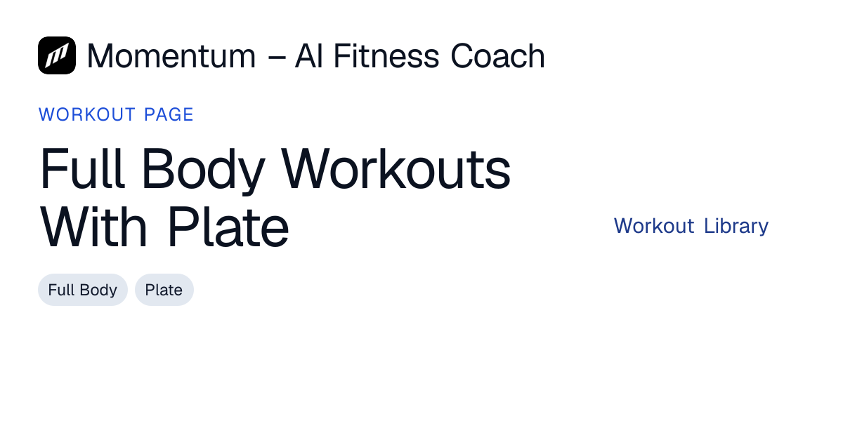 Full Body Workouts With Plate | Momentum – AI Fitness Coach